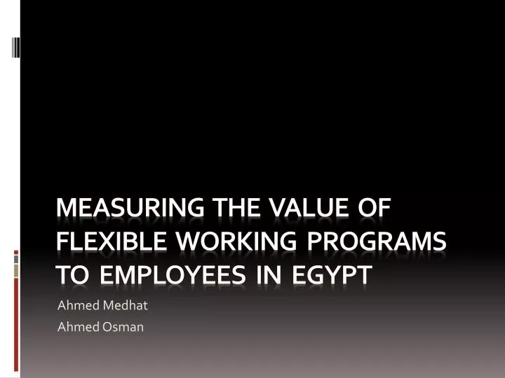 measuring the value of flexible working programs to employees in egypt