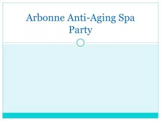 Arbonne Anti-Aging Spa Party