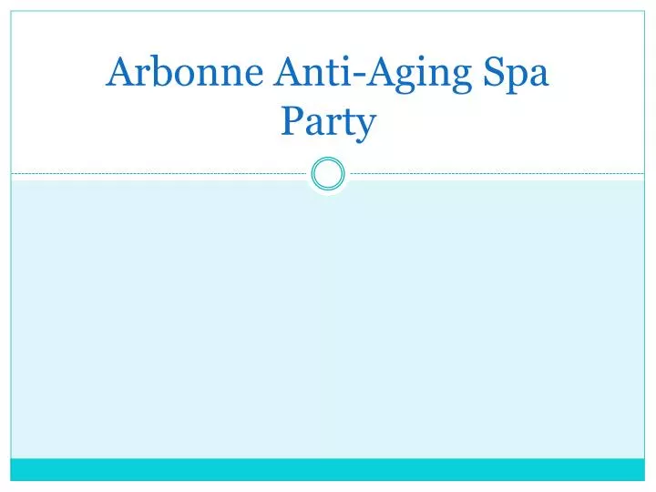 arbonne anti aging spa party