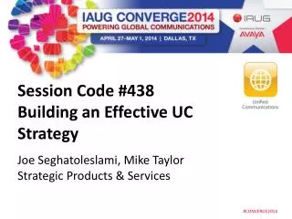 Session Code #438 Building an Effective UC Strategy