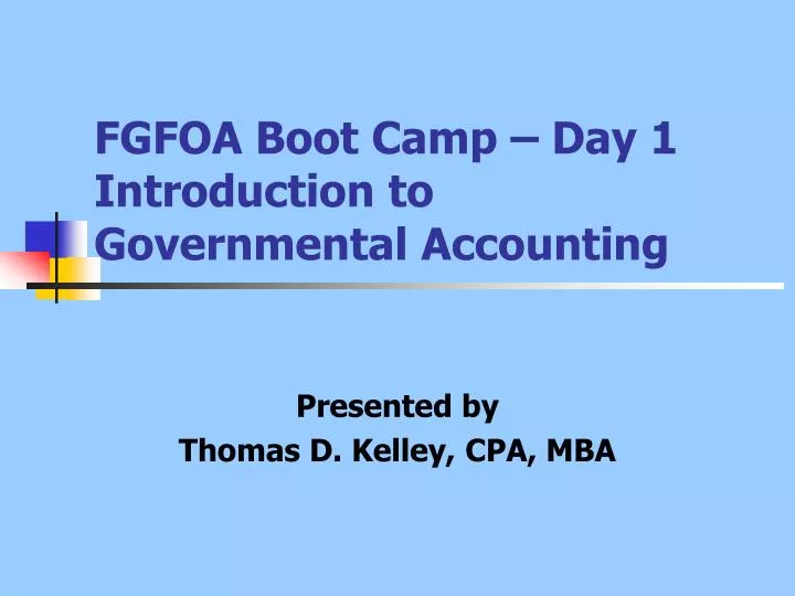 fgfoa boot camp day 1 introduction to governmental accounting