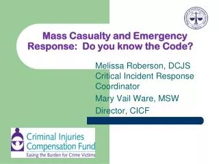 Mass Casualty and Emergency Response: Do you know the Code?