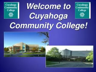 Welcome to Cuyahoga Community College!