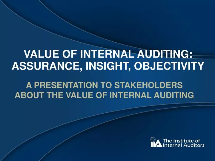 value of internal auditing assurance insight objectivity