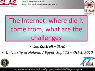 The Internet: where did it come from, what are the challenges