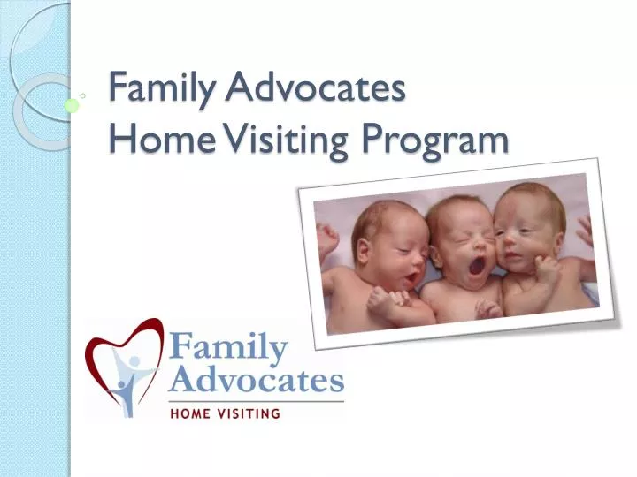 family advocates home visiting program