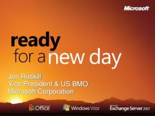 Jon Roskill Vice President &amp; US BMO Microsoft Corporation
