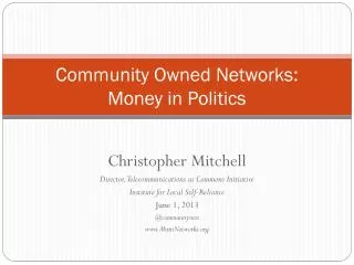 Community Owned Networks: Money in Politics