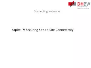Kapitel 7: Securing Site-to-Site Connectivity