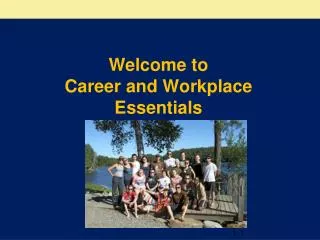 Welcome to Career and Workplace Essentials