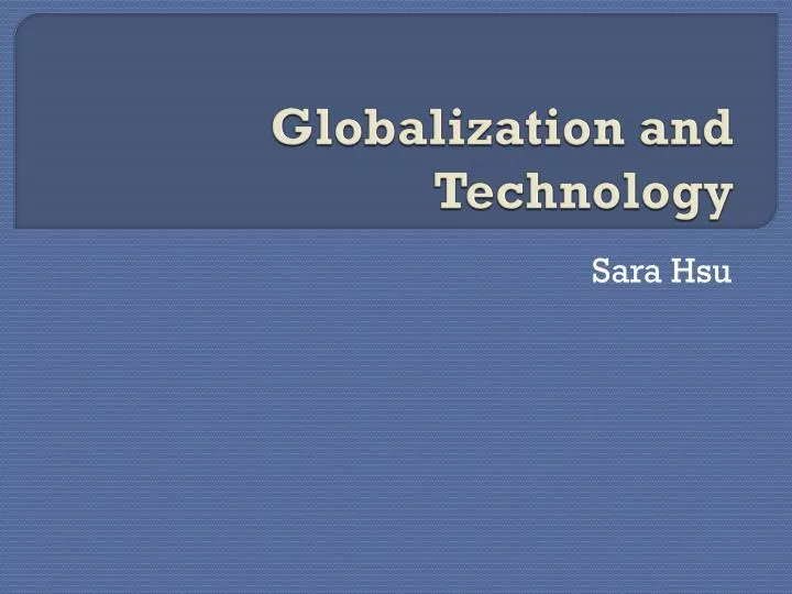globalization and technology