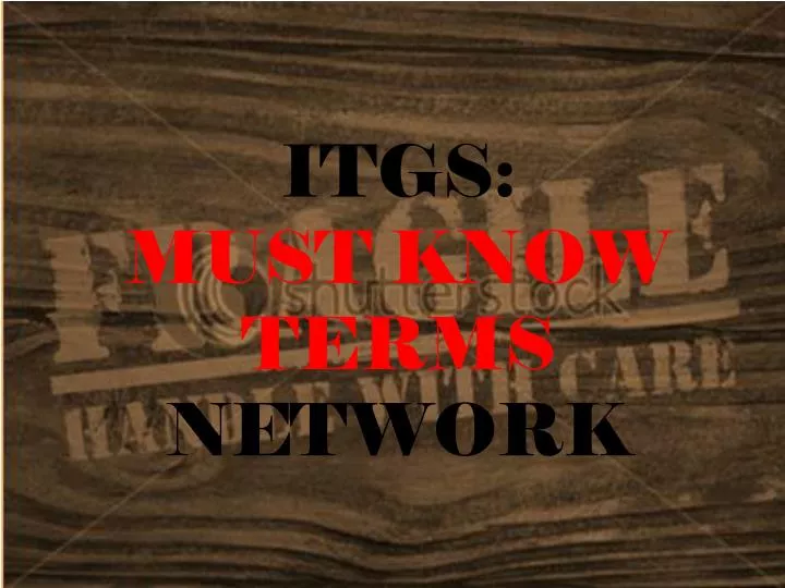 itgs must know terms network