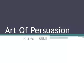 Art Of Persuasion