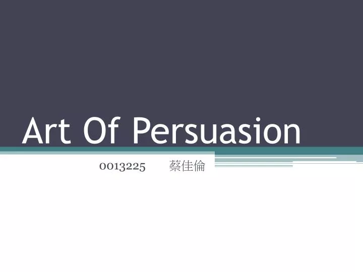 art of persuasion