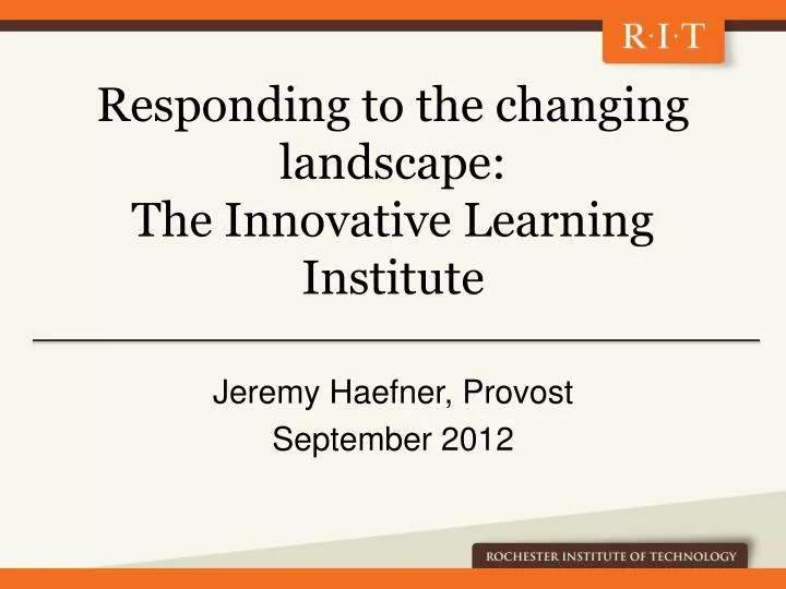 responding to the changing landscape the innovative learning institute