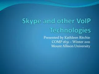 Skype and other VoIP Technologies
