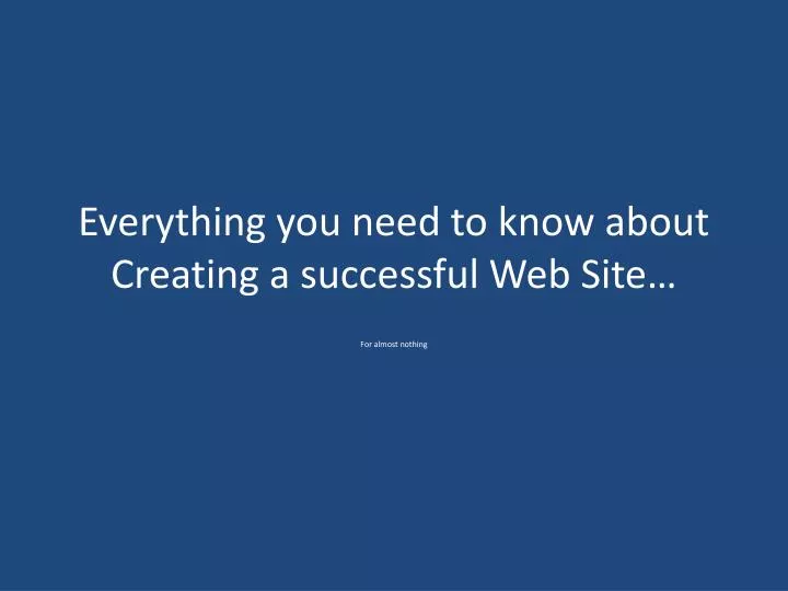 everything you need to know about creating a successful web site