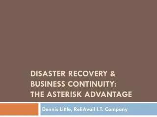 Disaster Recovery &amp; Business Continuity: The Asterisk Advantage