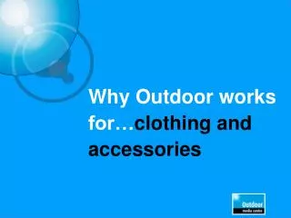 Why Outdoor works for… clothing and accessories