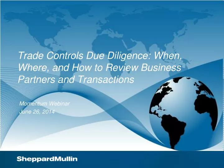 trade controls due diligence when where and how to review business partners and transactions