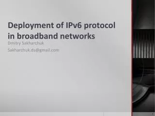 Deployment of IPv6 protocol in broadband networks