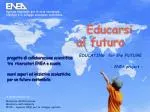 Educating for the Future: ENEA Project on Sustainable Development - slide 1