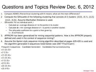 Questions and Topics Review Dec. 6, 2012