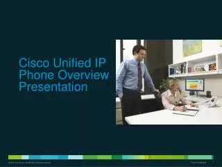 Cisco Unified IP Phone Overview Presentation