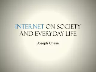 Internet On Society And Everyday Life