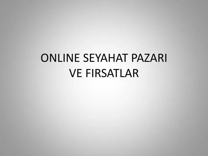 online seyahat pazari ve firsatlar