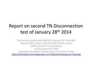 Report on second TN Disconnection test of January 28 th 2014