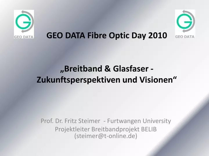 geo data fibre optic day 2010 breitband glasfaser zukunftsperspektiven und visionen