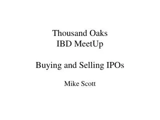 Thousand Oaks IBD MeetUp Buying and Selling IPOs