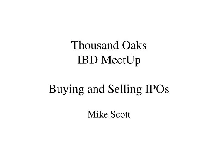 thousand oaks ibd meetup buying and selling ipos