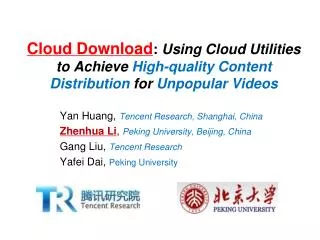 Cloud Download : Using Cloud Utilities to Achieve High-quality Content Distribution for Unpopular Videos