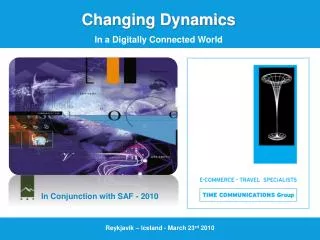 Changing Dynamics In a Digitally Connected World