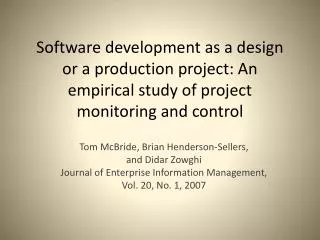 Software development as a design or a production project: An empirical study of project monitoring and control
