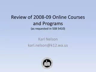 Review of 2008-09 Online Courses and Programs (as requested in SSB 5410)