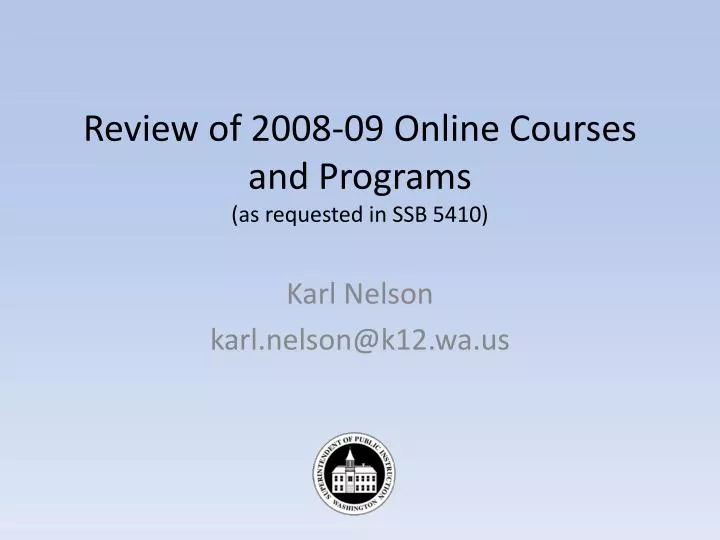 review of 2008 09 online courses and programs as requested in ssb 5410