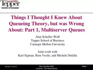 Things I Thought I Knew About Queueing Theory, but was Wrong About: Part 1, Multiserver Queues