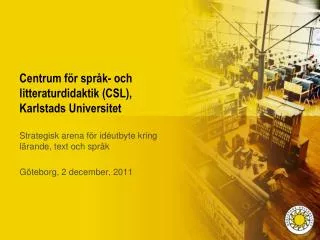 Centrum för språk- och litteraturdidaktik (CSL), Karlstads Universitet