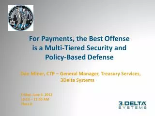 For Payments, the Best Offense is a Multi-Tiered Security and Policy-Based Defense