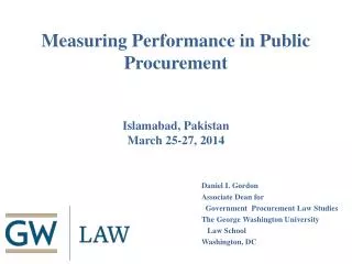Measuring Performance in Public Procurement Islamabad, Pakistan March 25-27, 2014