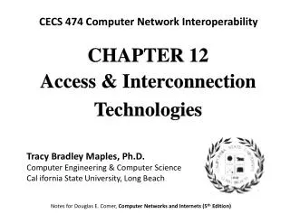 CHAPTE R 12 Access &amp; Interconnection Technologies