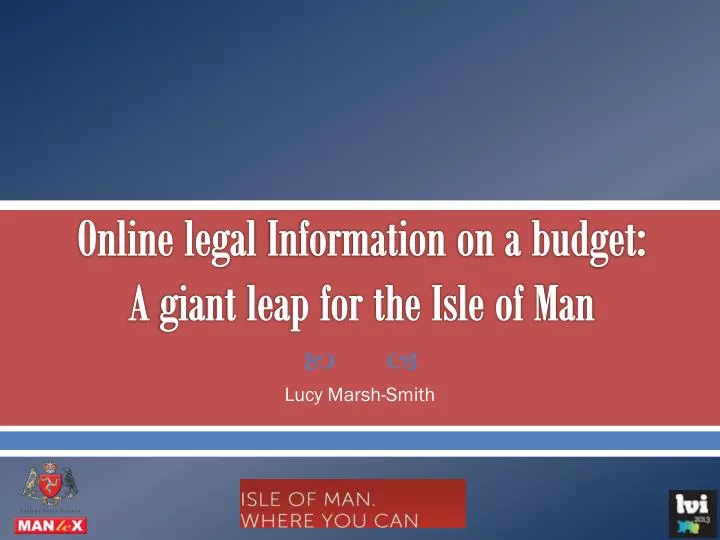 online legal information on a budget a giant leap for the isle of man