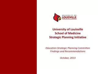University of Louisville School of Medicine Strategic Planning Initiative