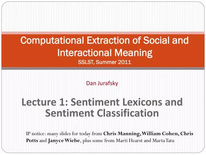 computational extraction of social and interactional meaning sslst summer 2011