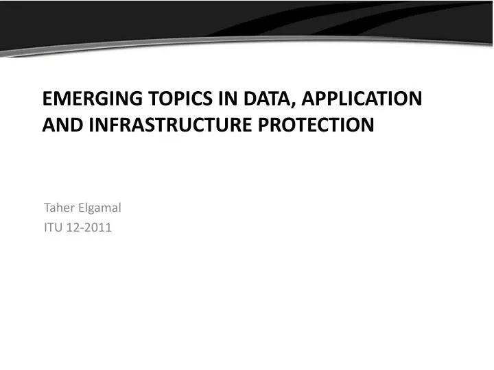 emerging topics in data application and infrastructure protection