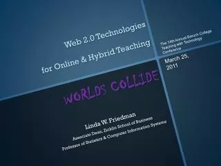 Web 2.0 Technologies for Online &amp; Hybrid Teaching WORLDS COLLIDE