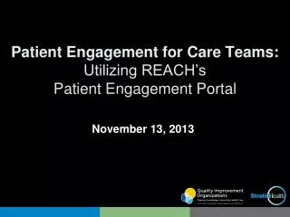 Patient Engagement for Care Teams: Utilizing REACH’s Patient Engagement Portal
